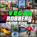 Vegas Robbery Crime City Game 2.1.4 (Mod Remove Ads)